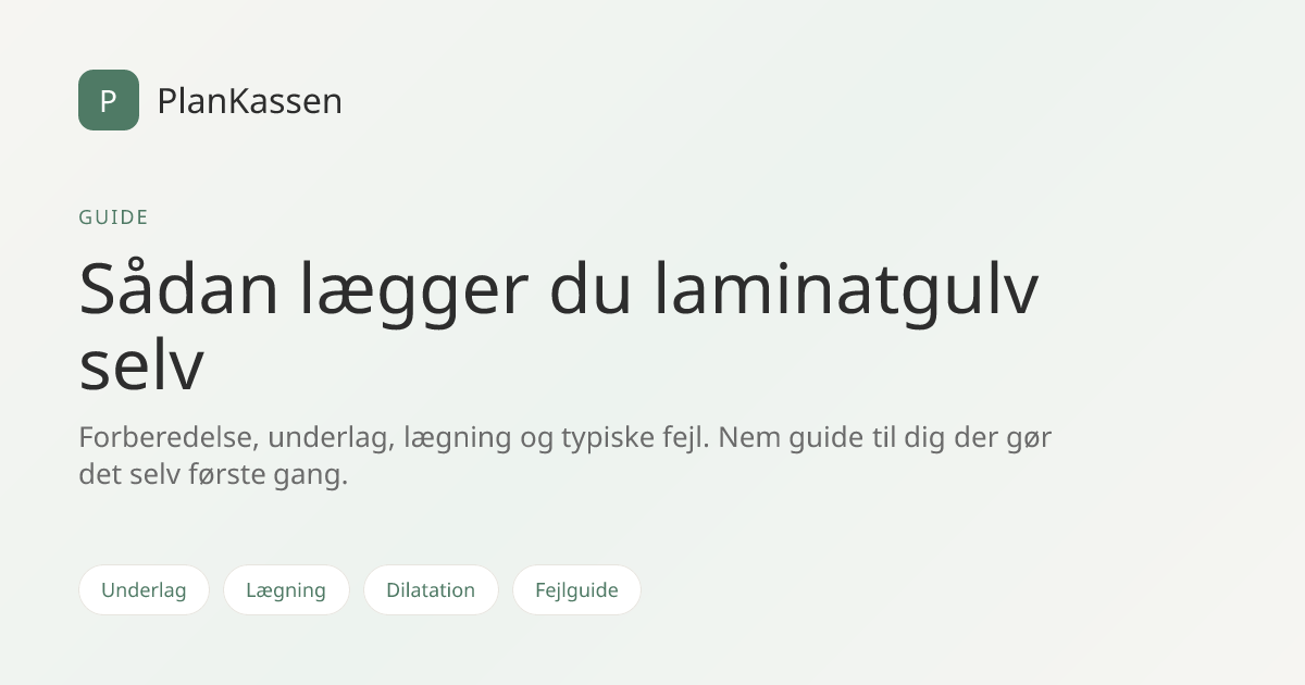 Sådan lægger du laminatgulv selv – trin for trin | PlanKassen